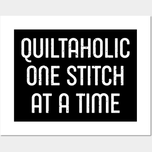 Quiltaholic One Stitch at a Time. Posters and Art